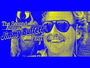 2nd Annual Jimmy Buffett Fest